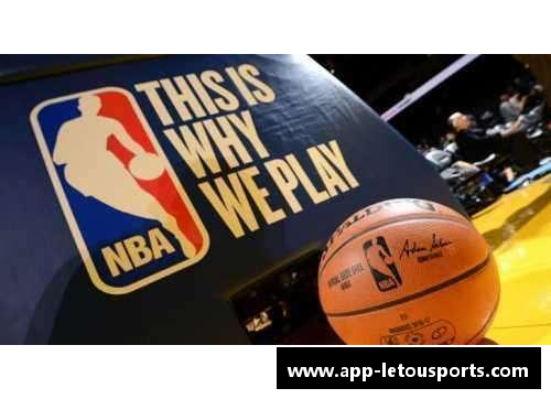 乐投体育letou官网NBA联盟：最新排名及球队表现综述